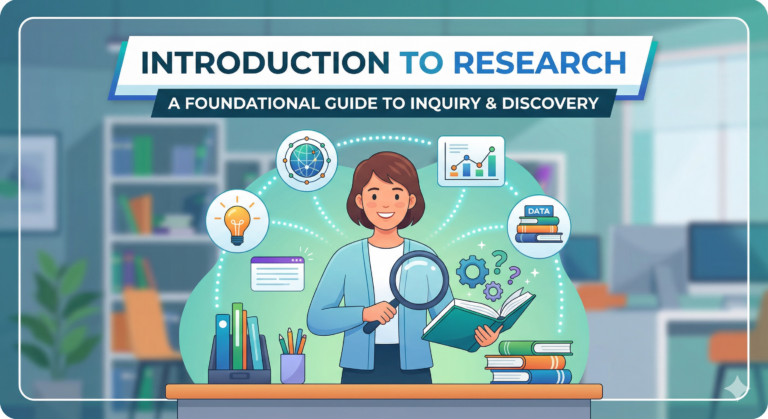 Introduction to Research: Foundations & Methods